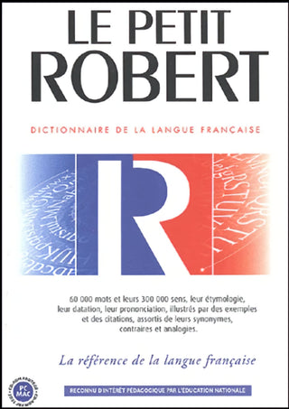 Petit Robert dictionnaire de la langue française&nbsp;- French only dictionary for Windows or Macintosh. 