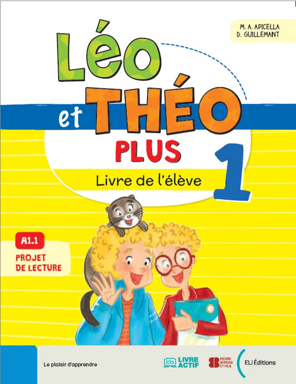 Léo &amp; Théo Plus 1 livre d'éleve by M.A. Apicella and D. Guillemant.&nbsp;