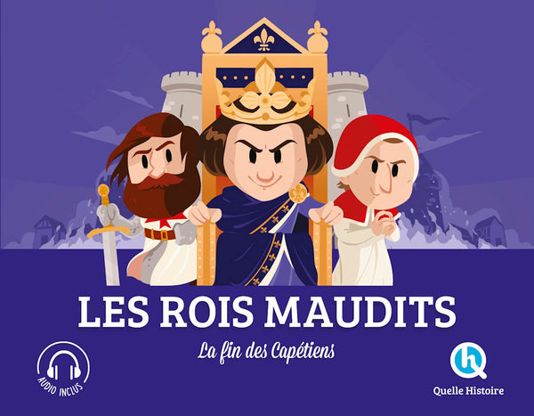 Les Rois Maudits - la fin des Capétiens