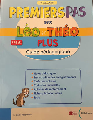 Premiers Pas avec Léo & Théo Plus Guide pédagogique by D. Guillematnt