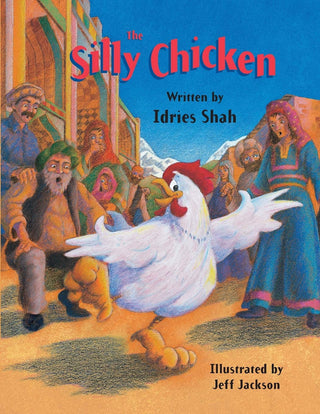 The Silly Chicken Bilingual Pashto Edition by Idries Shah.